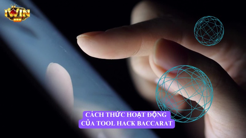 Tool hack baccarat có cách thức hoạt động riêng biệt
