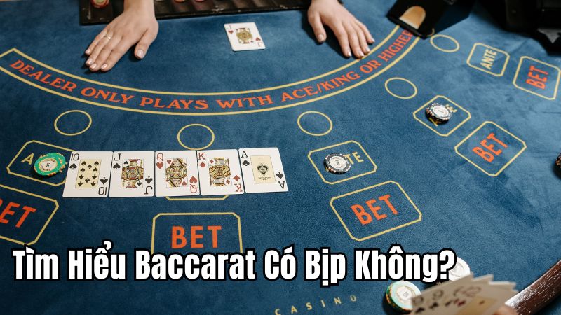 Baccarat có bịp không?