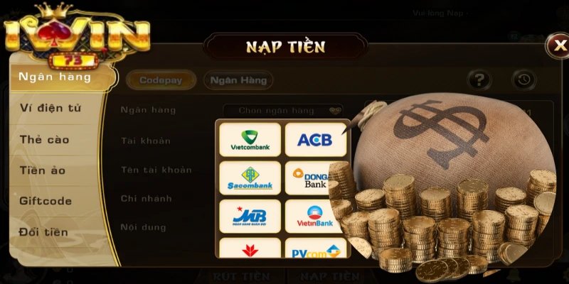 Hướng dẫn cách nạp tiền vào iwin qua ngân hàng